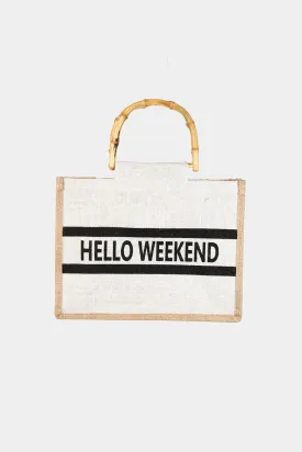 Bamboo Handle Hello Weekend Tote Bag