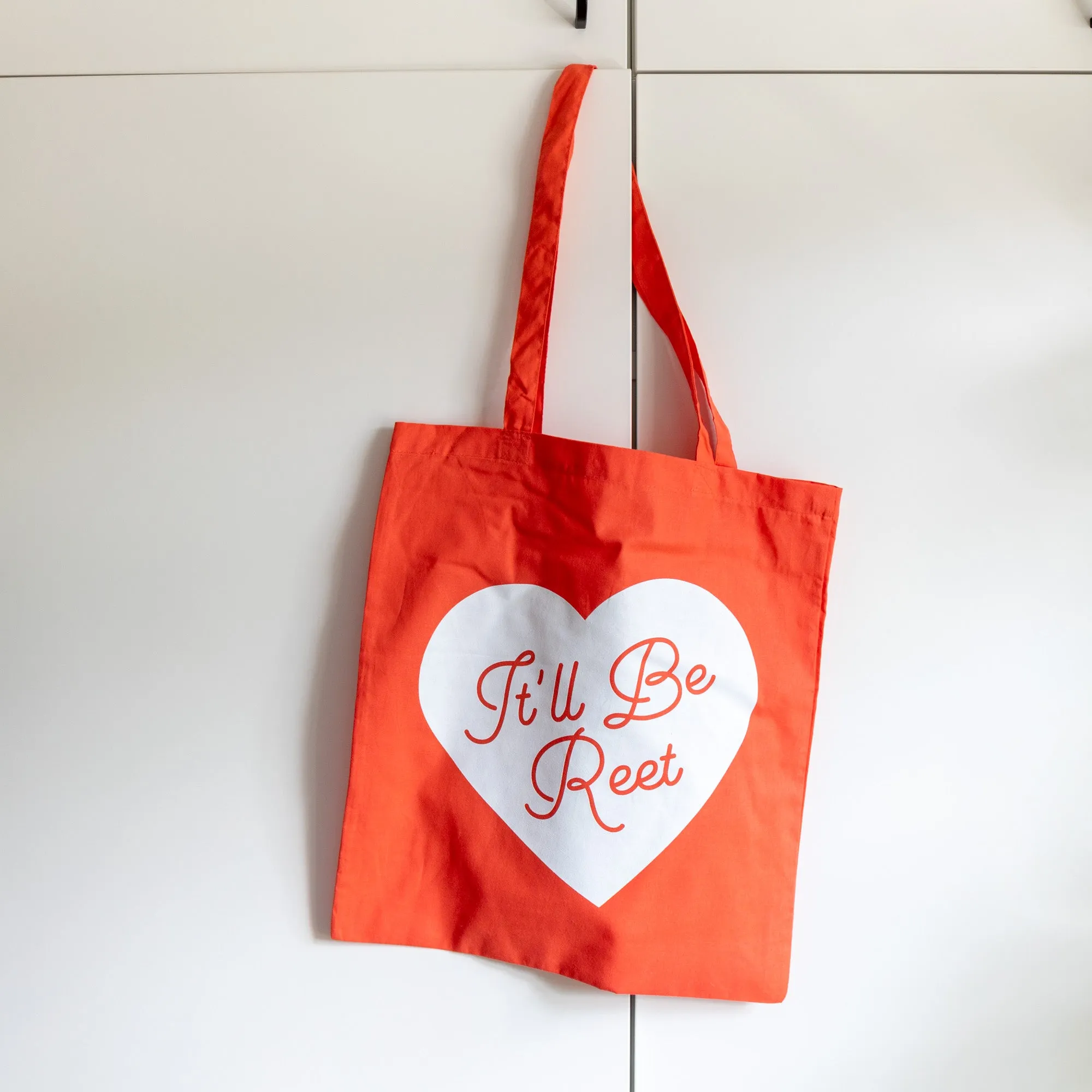 It'll Be Reet Tote Bag