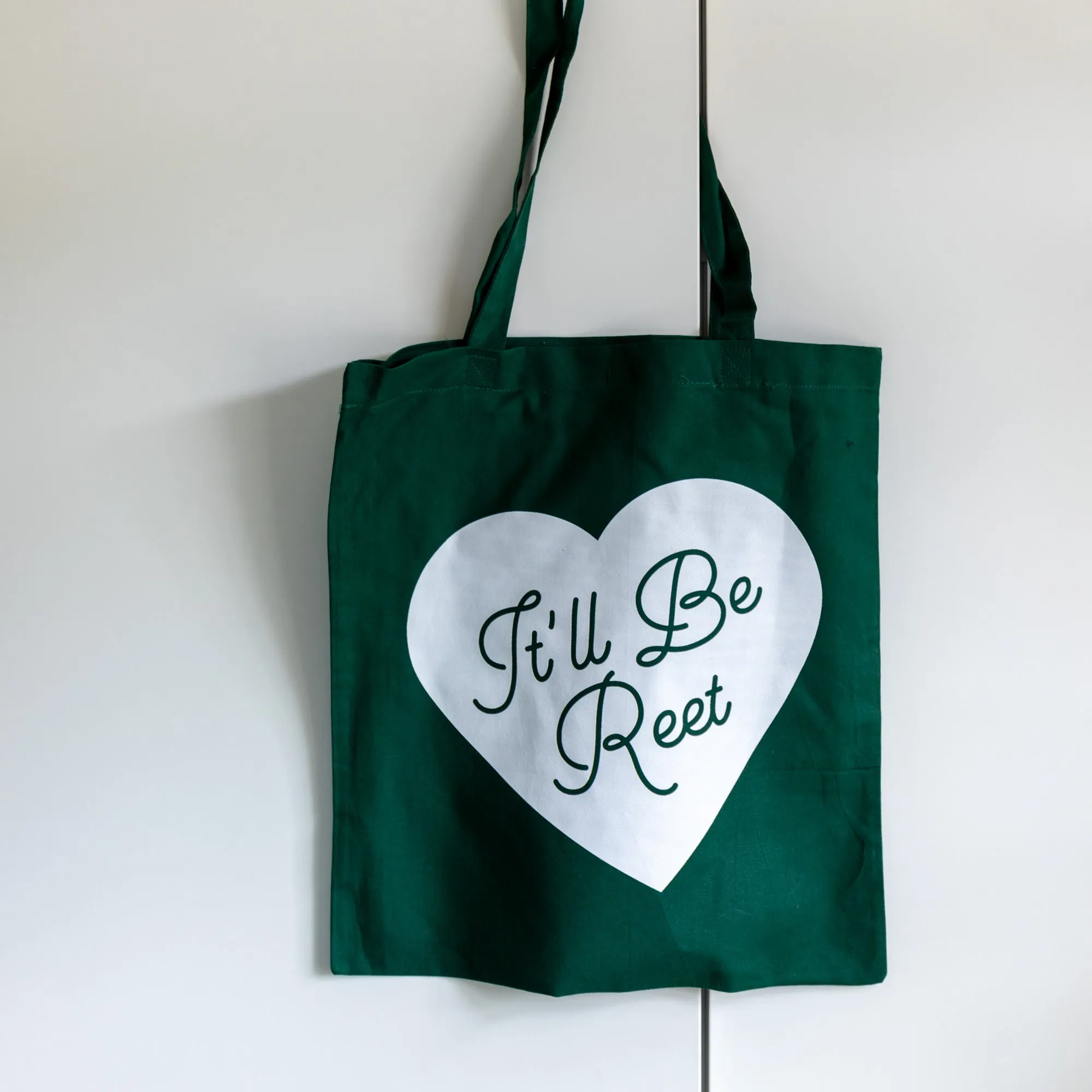 It'll Be Reet Tote Bag