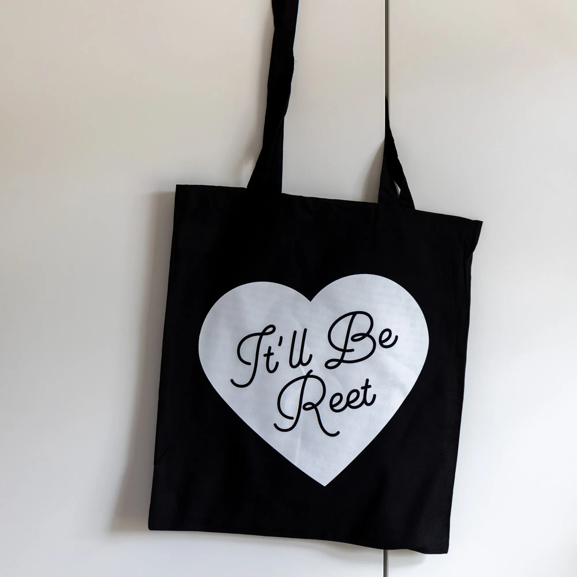 It'll Be Reet Tote Bag