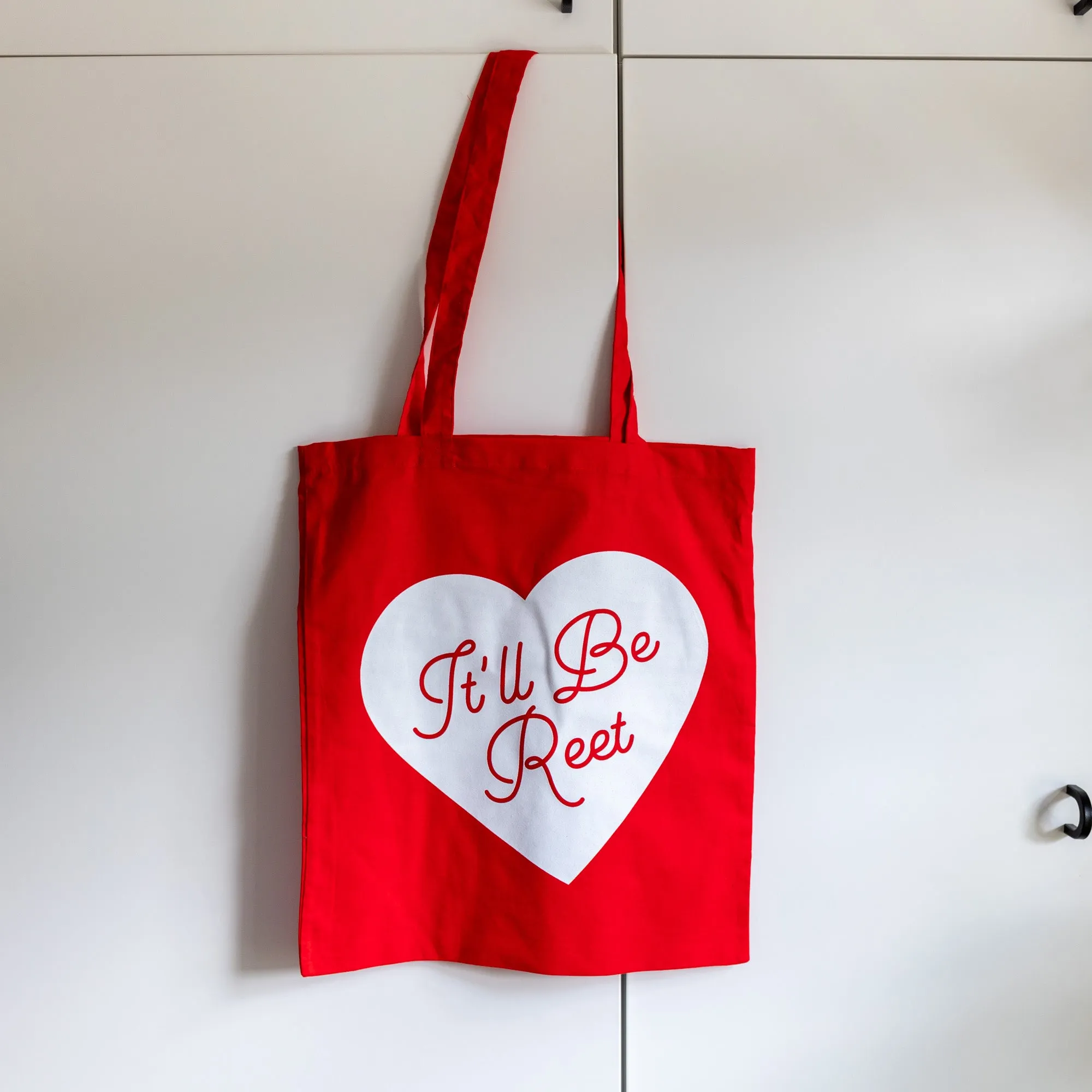 It'll Be Reet Tote Bag