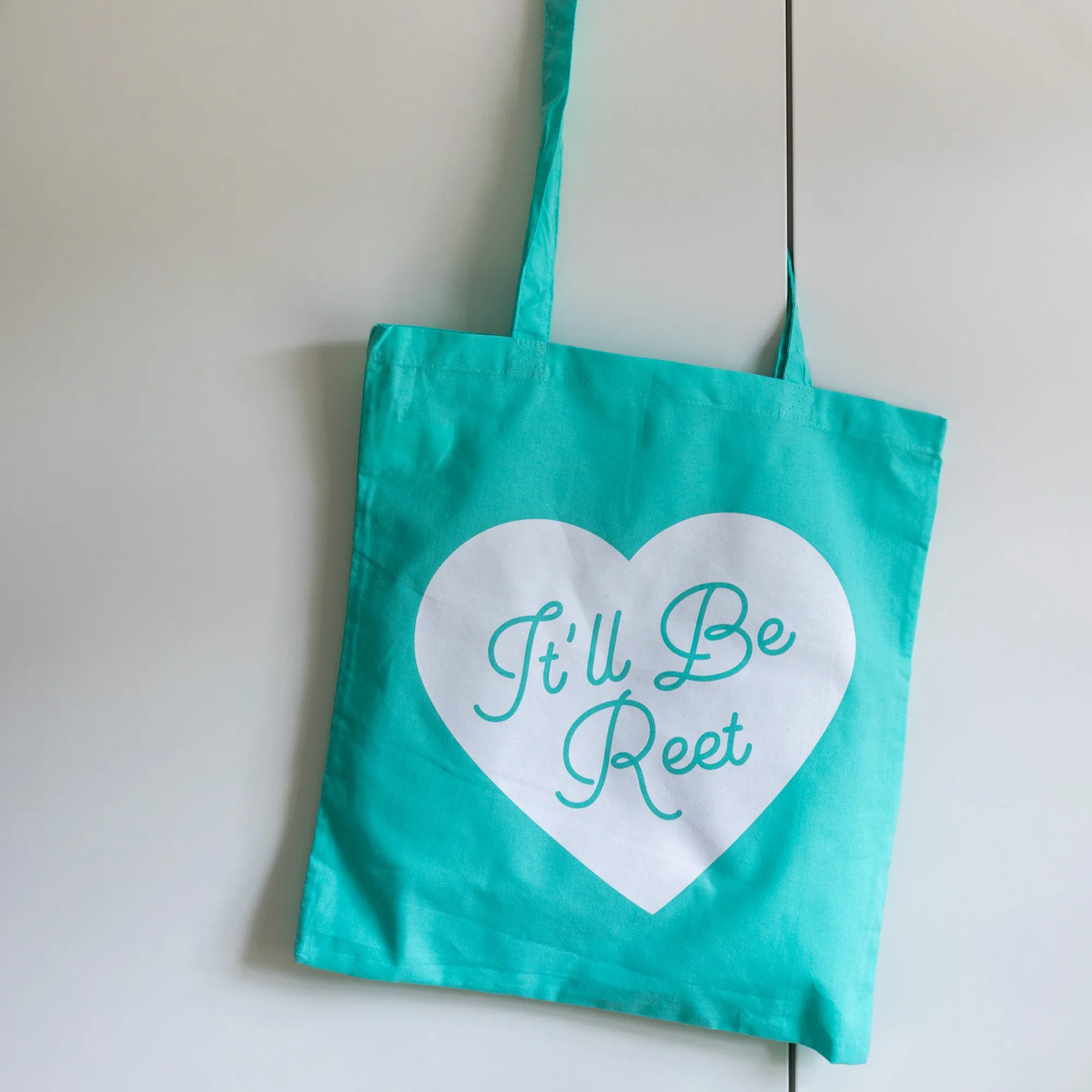 It'll Be Reet Tote Bag